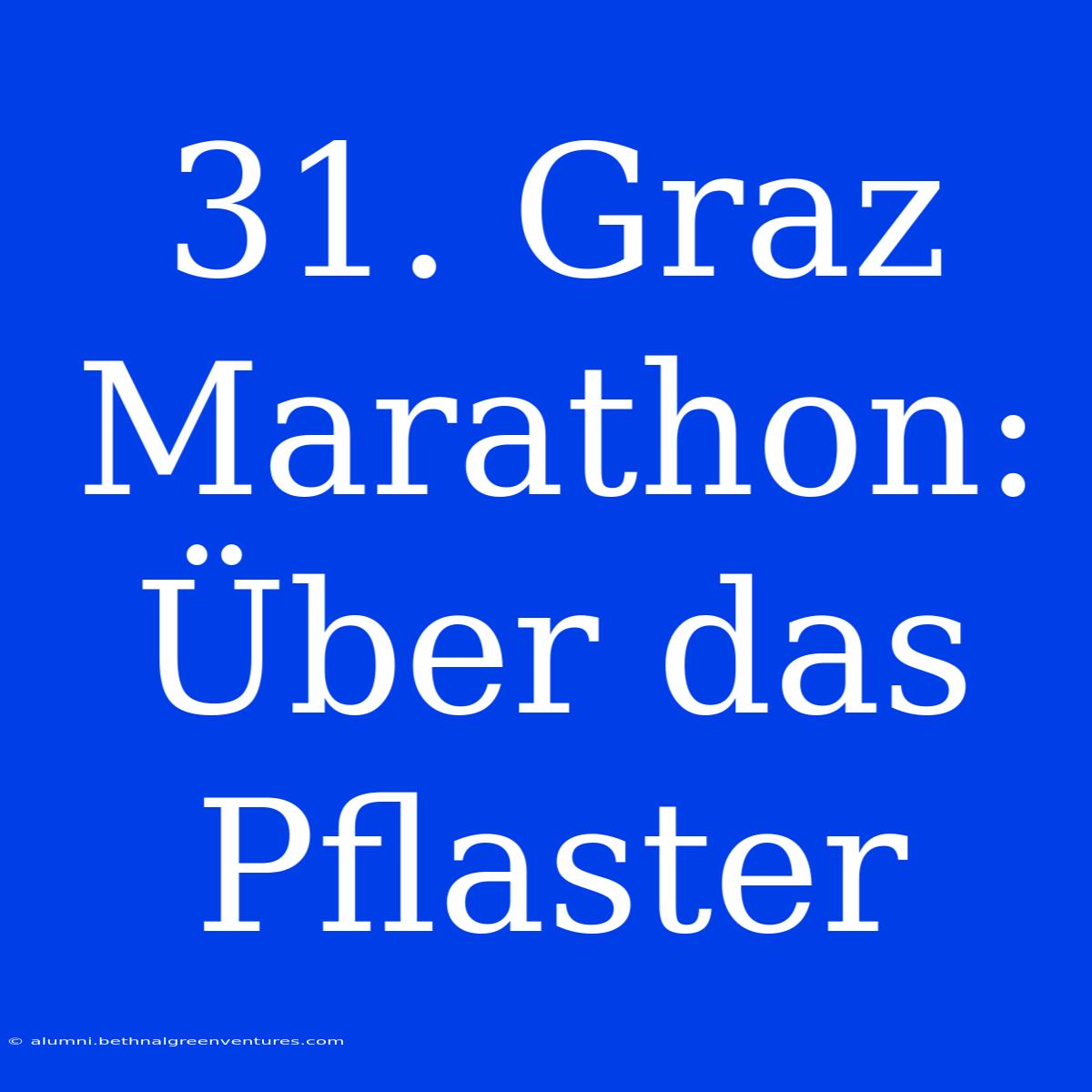 31. Graz Marathon: Über Das Pflaster