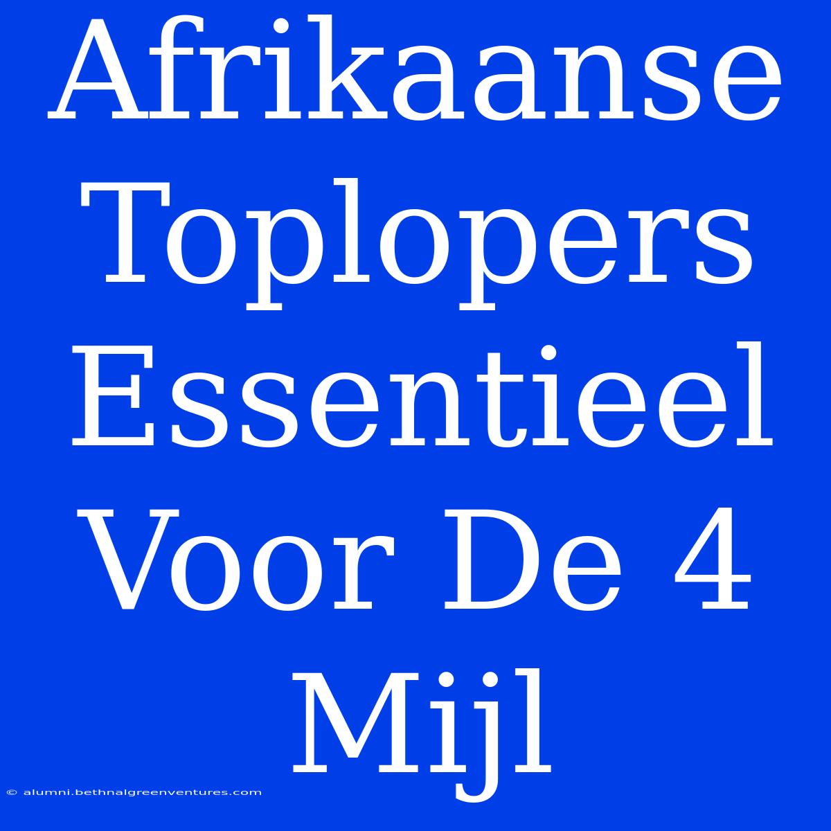 Afrikaanse Toplopers Essentieel Voor De 4 Mijl