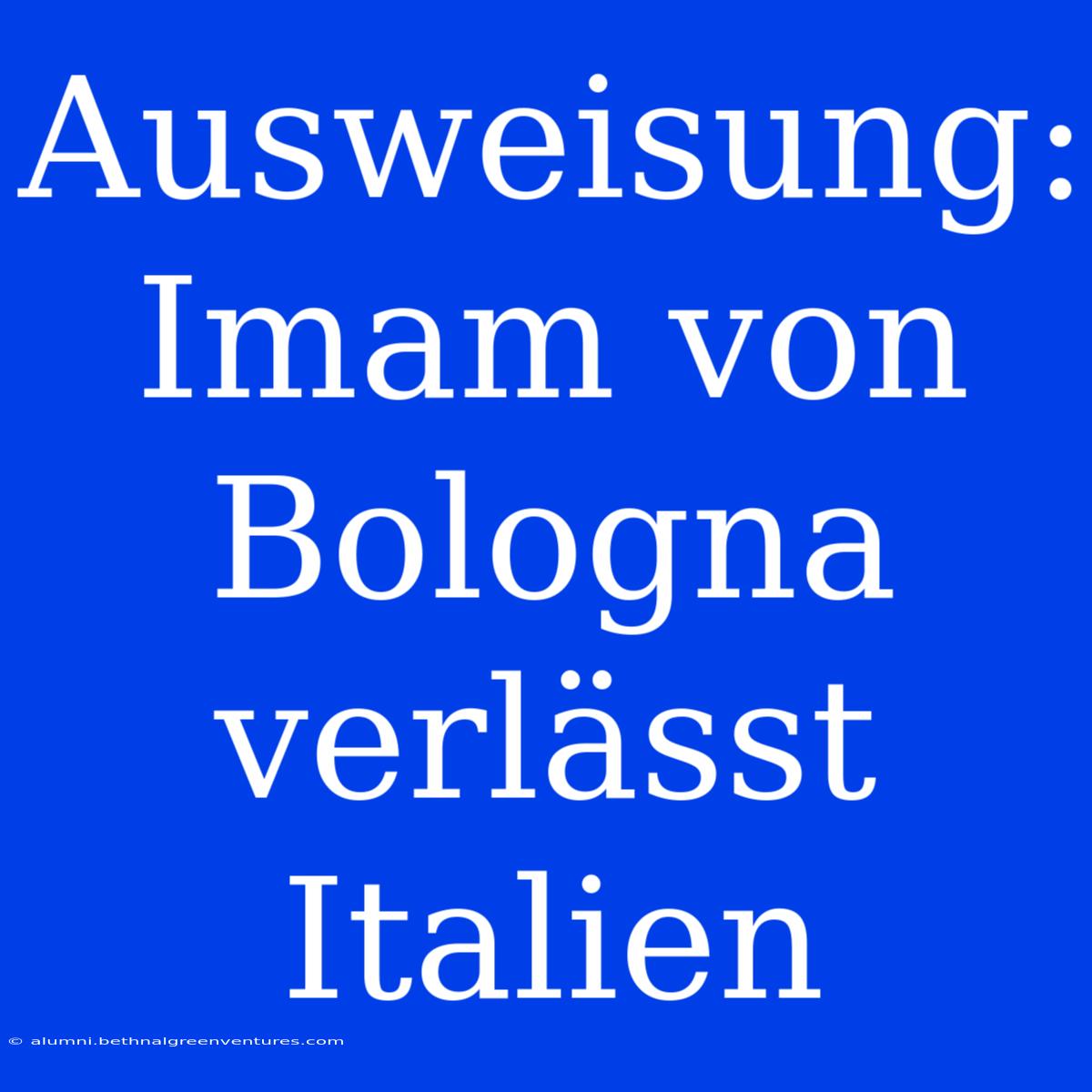 Ausweisung: Imam Von Bologna Verlässt Italien