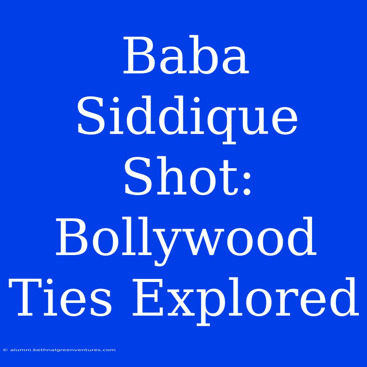 Baba Siddique Shot: Bollywood Ties Explored