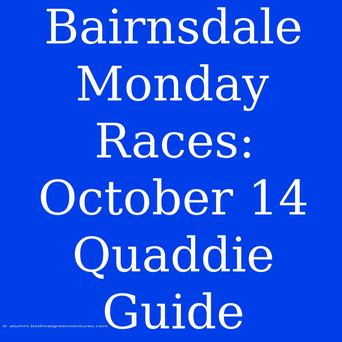 Bairnsdale Monday Races: October 14 Quaddie Guide 