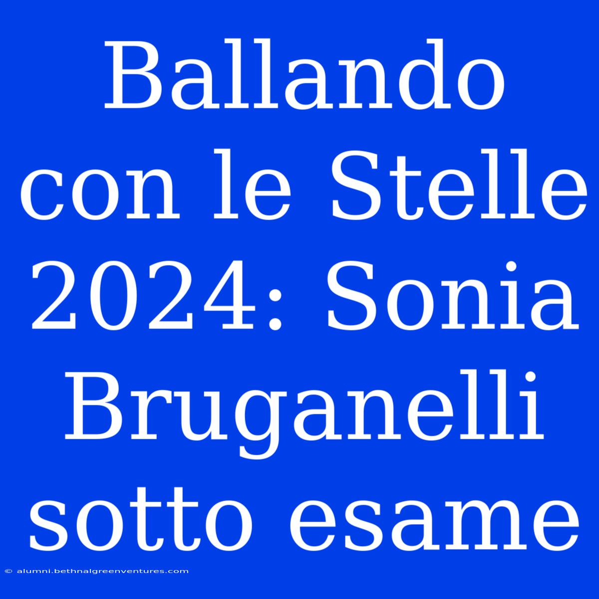 Ballando Con Le Stelle 2024: Sonia Bruganelli Sotto Esame