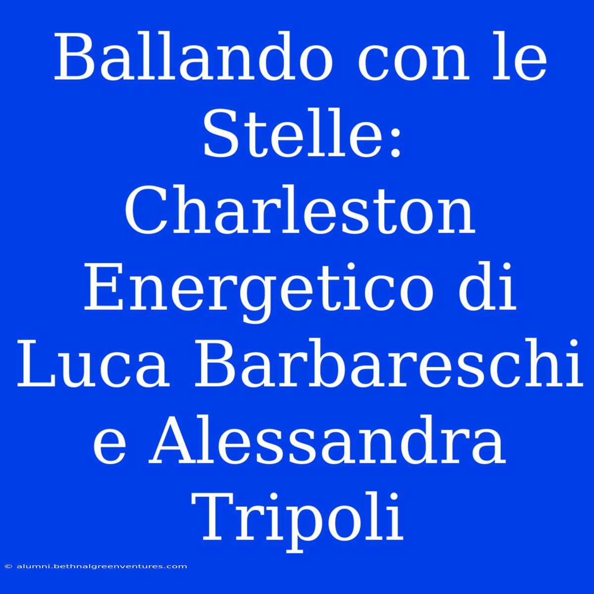 Ballando Con Le Stelle: Charleston Energetico Di Luca Barbareschi E Alessandra Tripoli