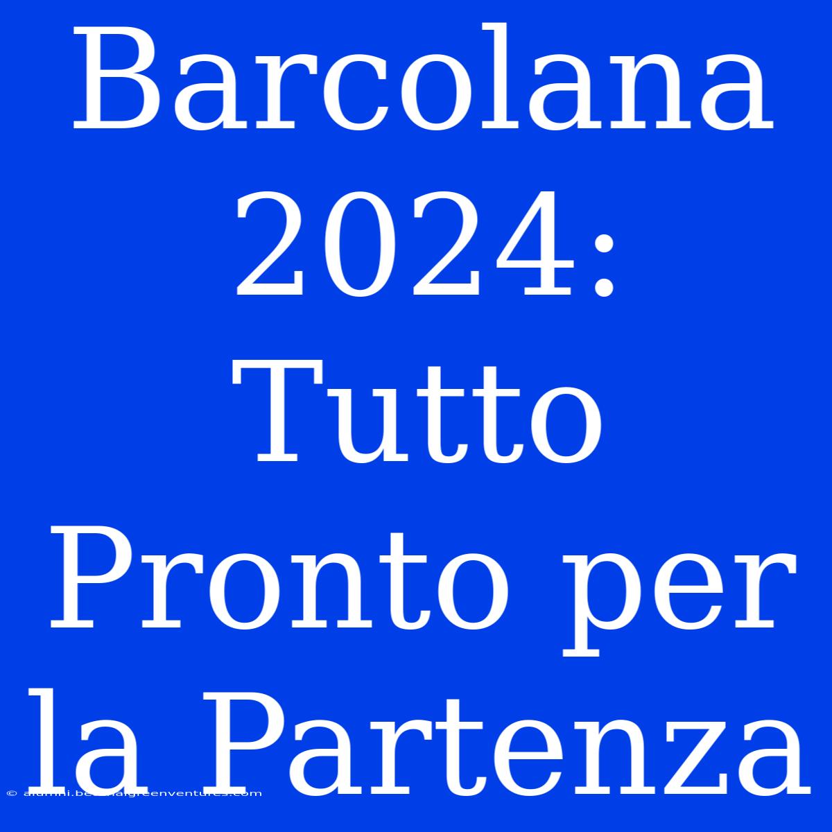 Barcolana 2024: Tutto Pronto Per La Partenza