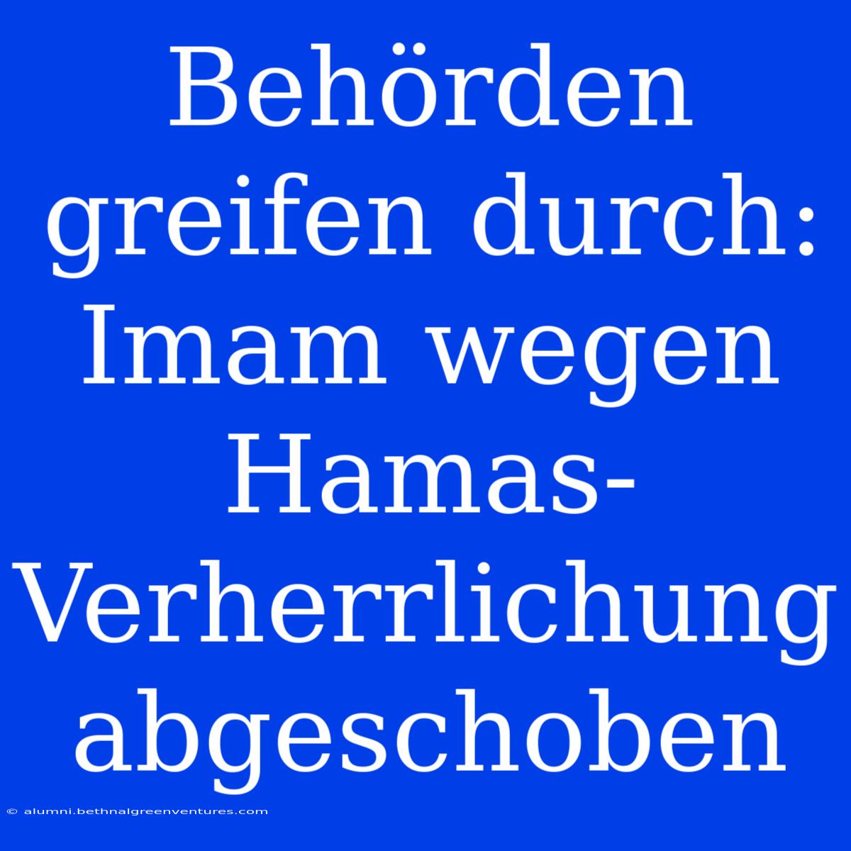 Behörden Greifen Durch: Imam Wegen Hamas-Verherrlichung Abgeschoben 