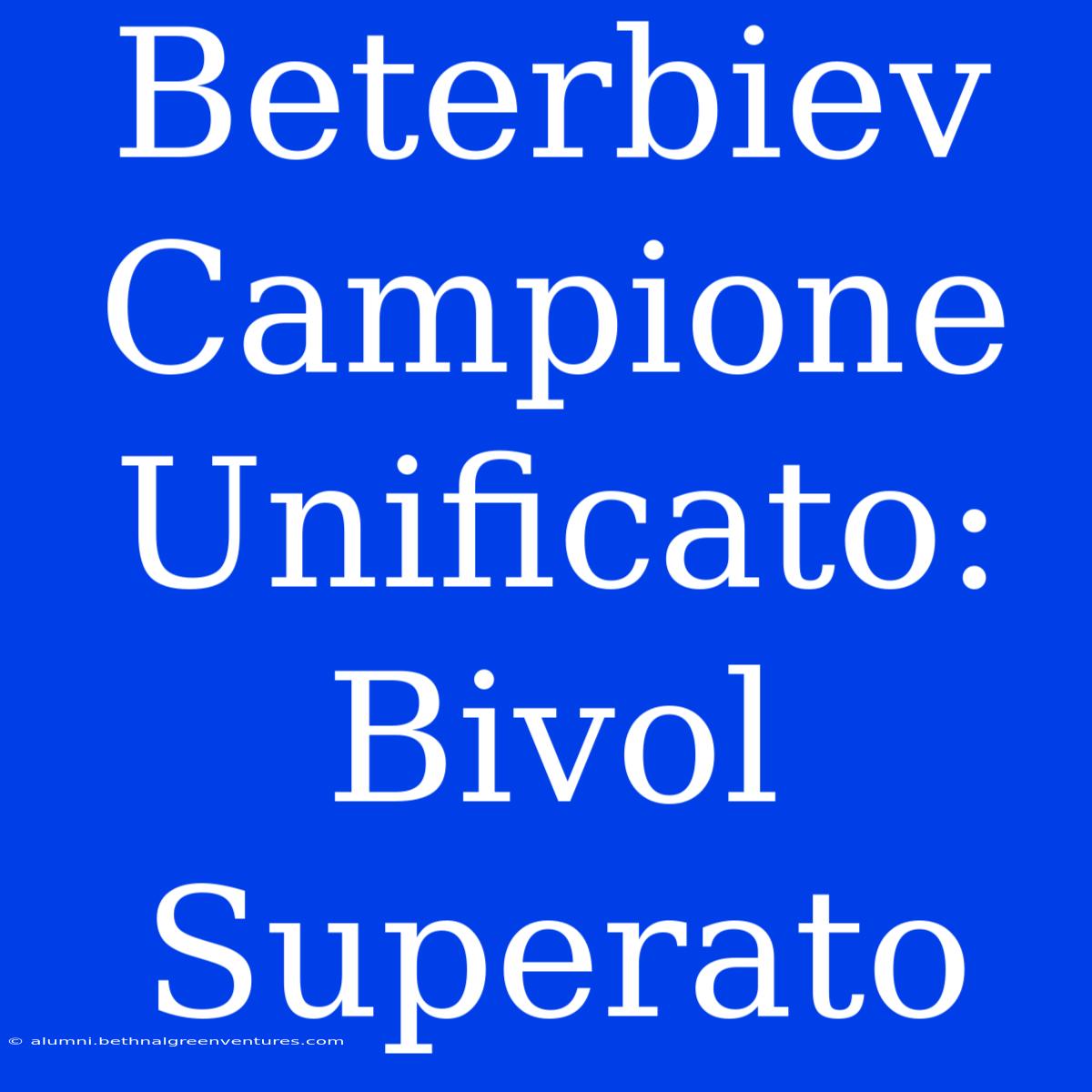 Beterbiev Campione Unificato: Bivol Superato