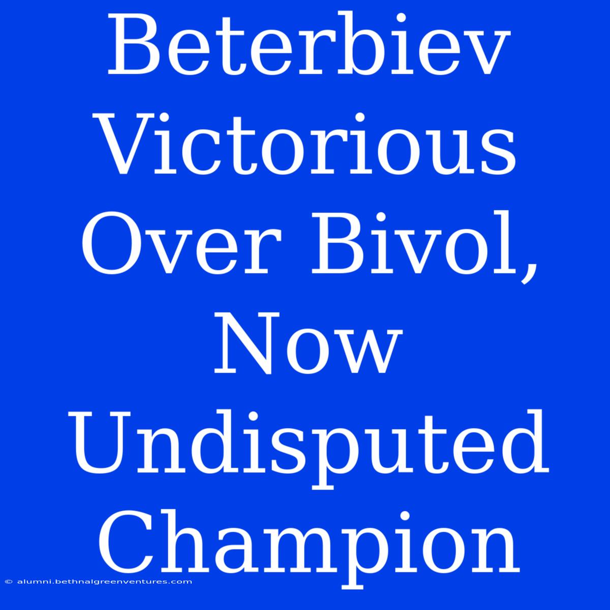 Beterbiev Victorious Over Bivol, Now Undisputed Champion