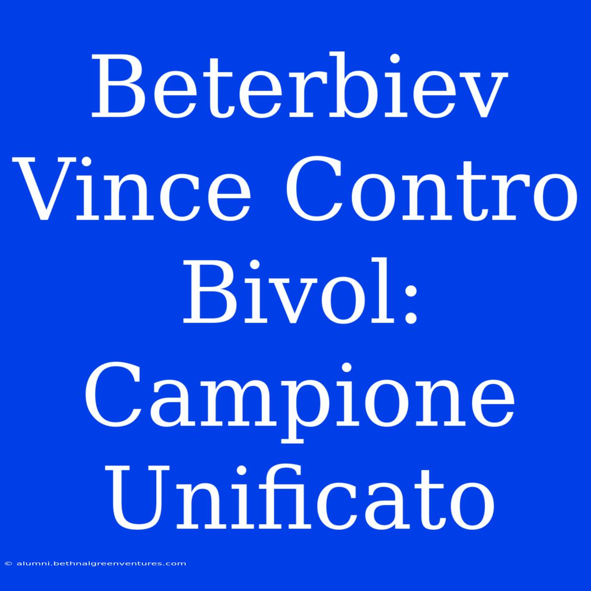 Beterbiev Vince Contro Bivol: Campione Unificato