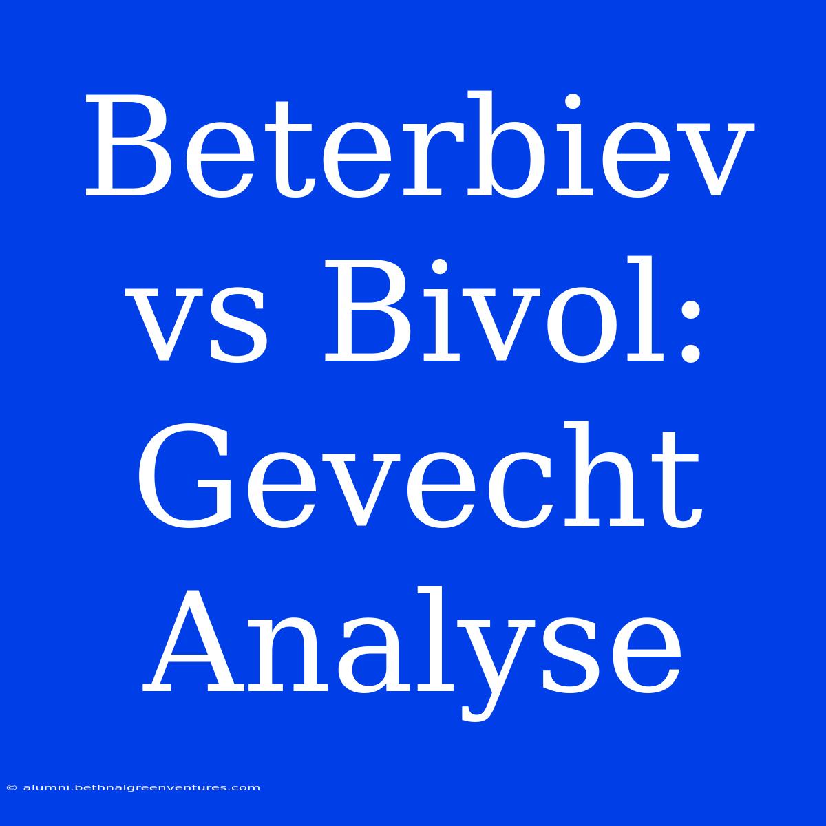 Beterbiev Vs Bivol: Gevecht Analyse