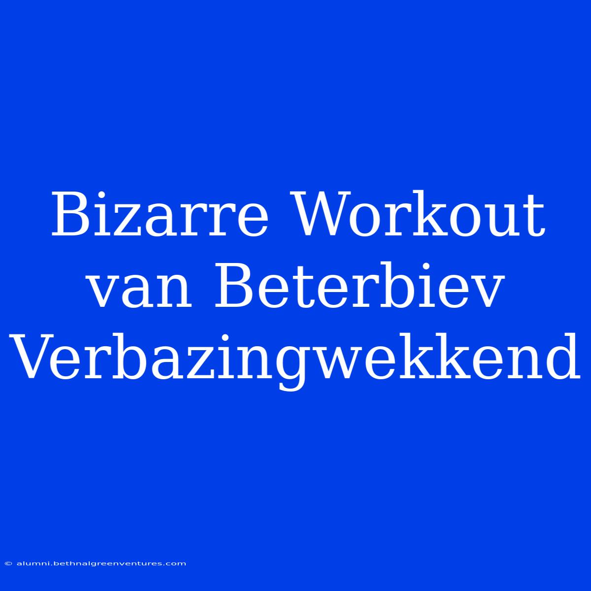 Bizarre Workout Van Beterbiev Verbazingwekkend