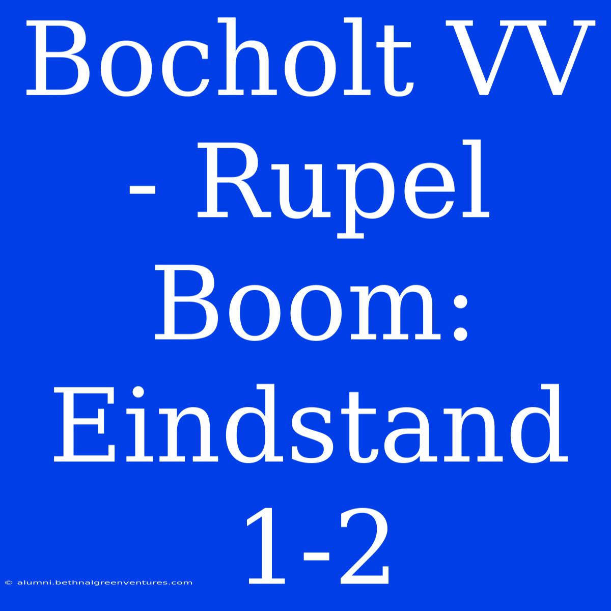 Bocholt VV - Rupel Boom: Eindstand 1-2