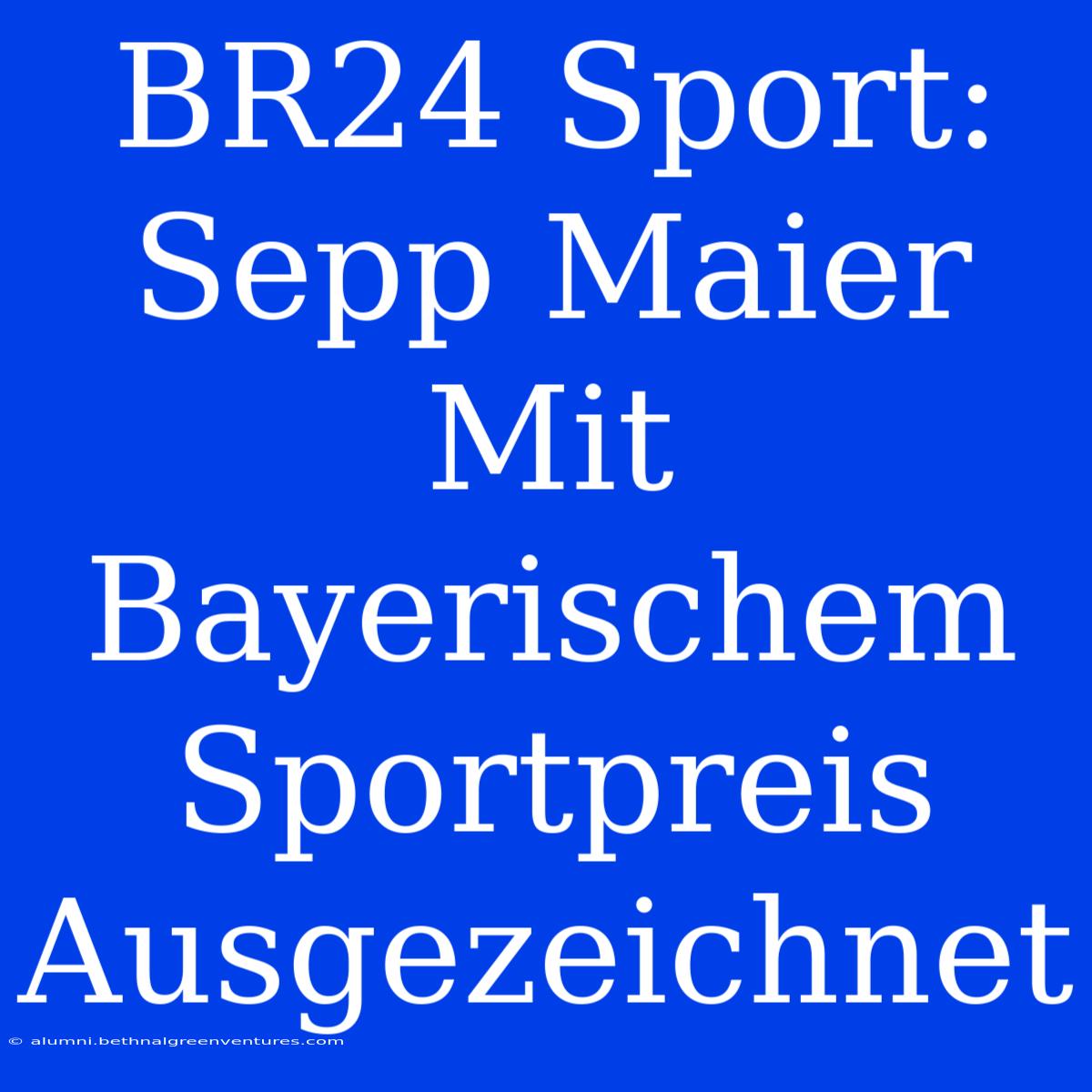 BR24 Sport: Sepp Maier Mit Bayerischem Sportpreis Ausgezeichnet