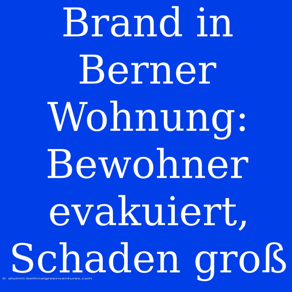 Brand In Berner Wohnung: Bewohner Evakuiert, Schaden Groß