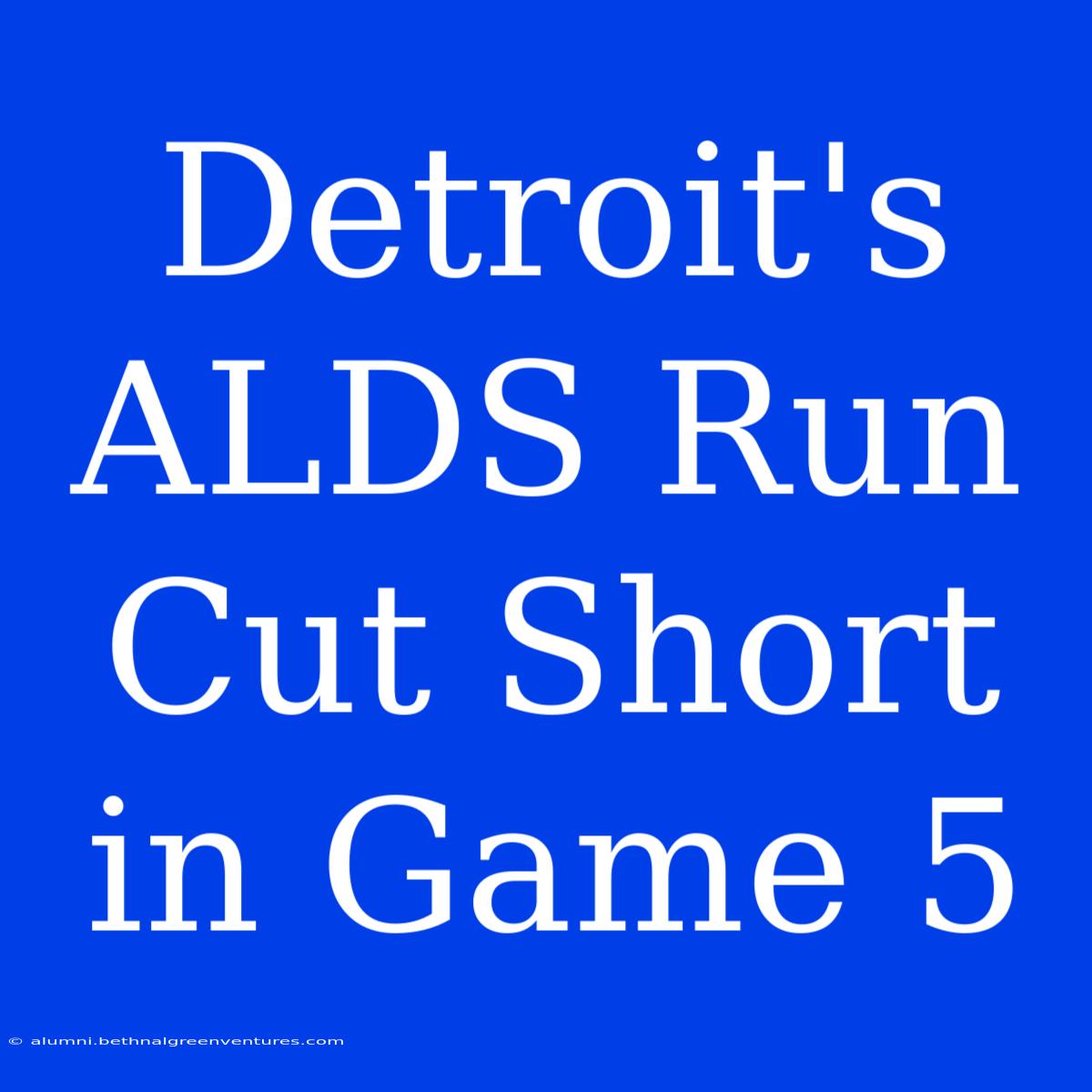 Detroit's ALDS Run Cut Short In Game 5 