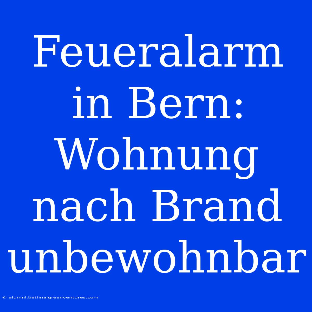 Feueralarm In Bern: Wohnung Nach Brand Unbewohnbar