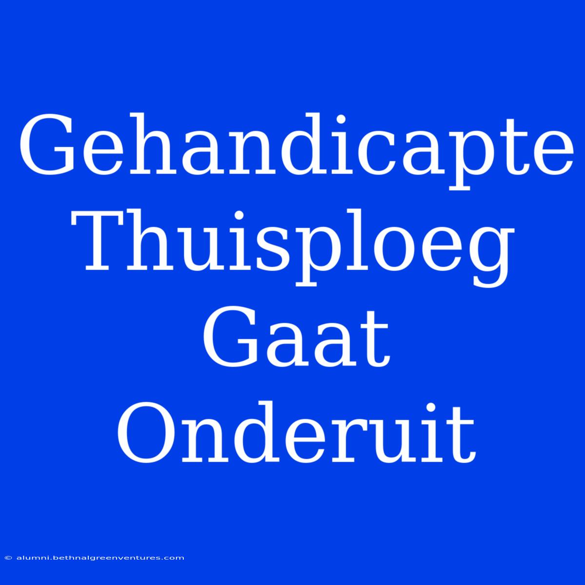 Gehandicapte Thuisploeg Gaat Onderuit