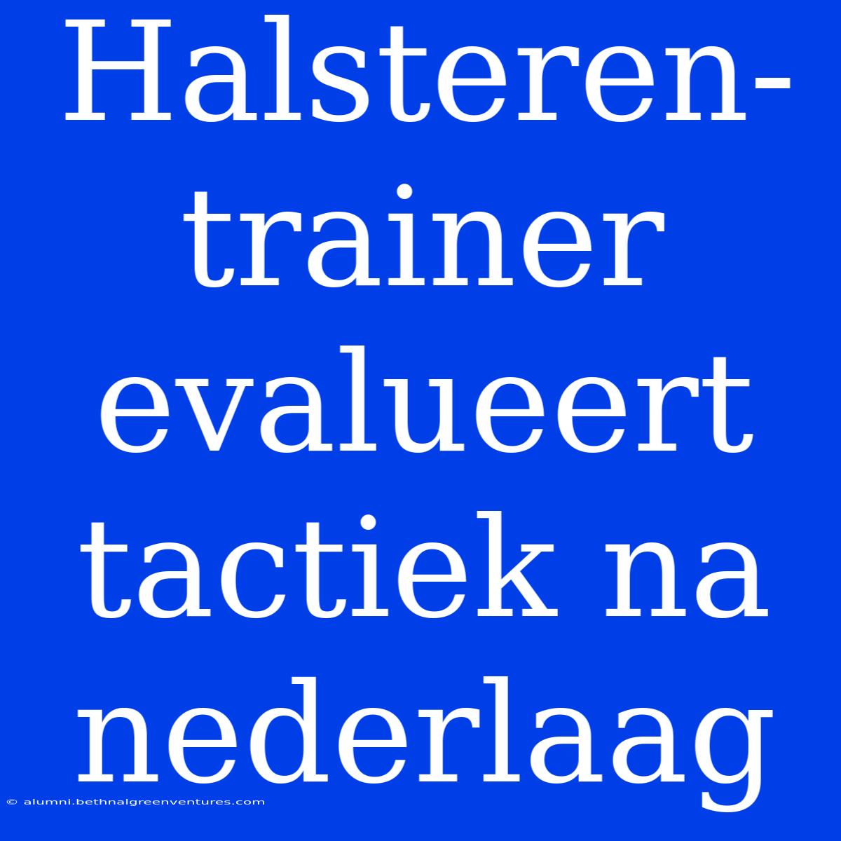 Halsteren-trainer Evalueert Tactiek Na Nederlaag