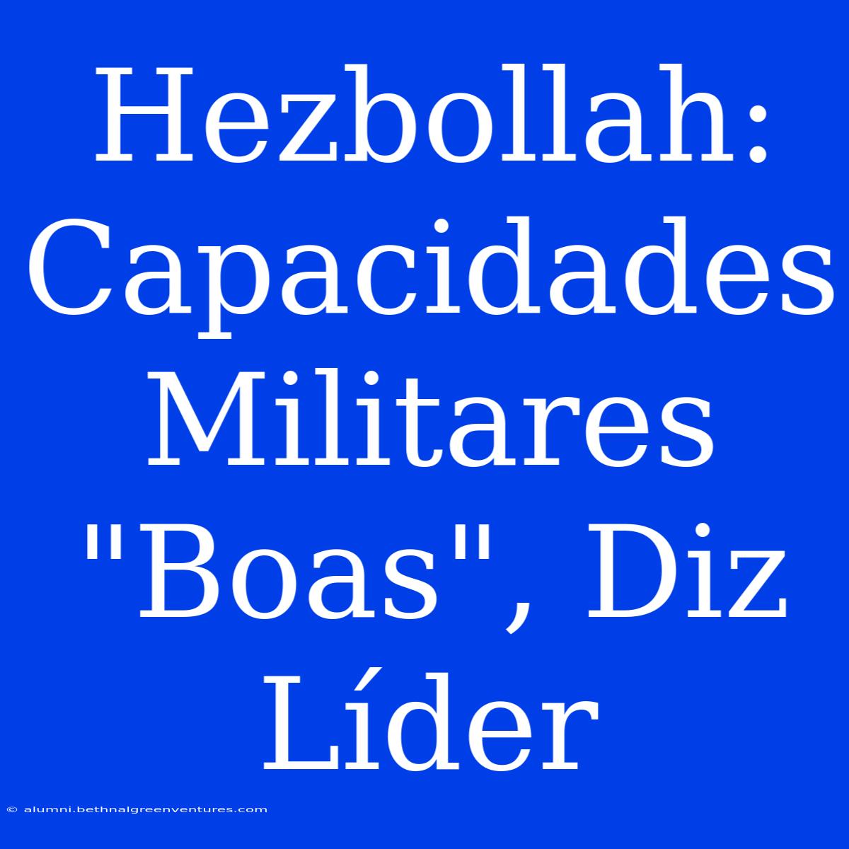 Hezbollah: Capacidades Militares 