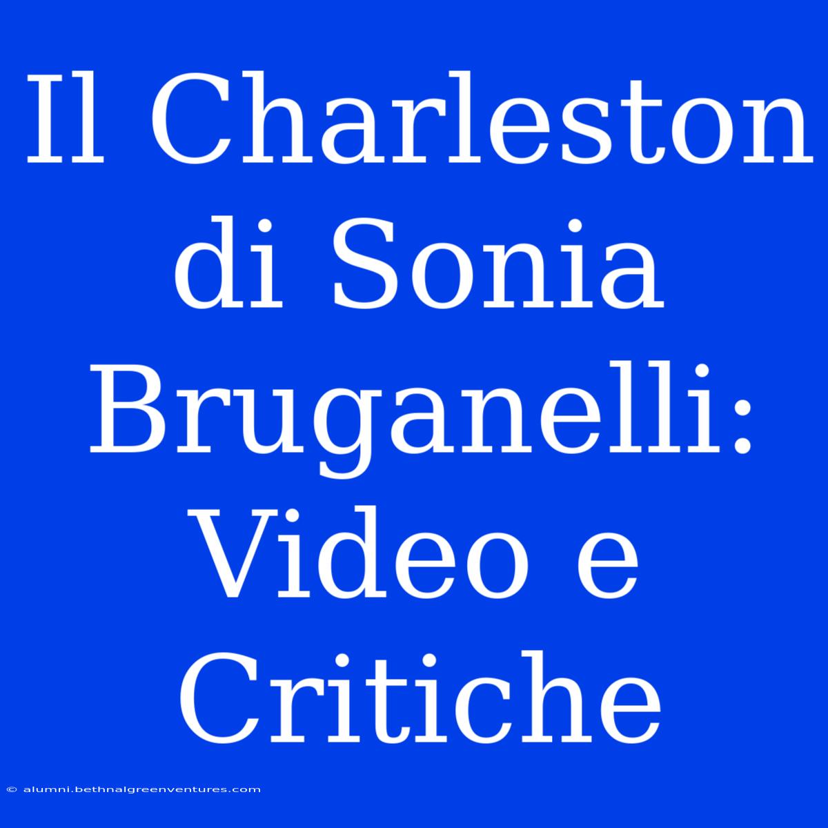 Il Charleston Di Sonia Bruganelli: Video E Critiche