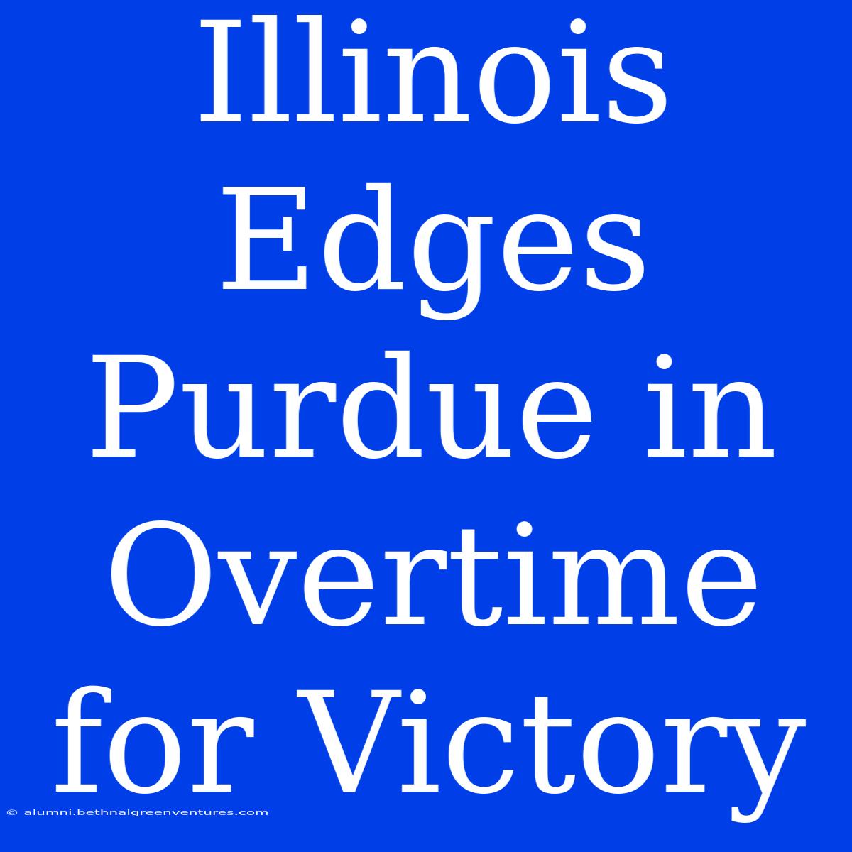 Illinois Edges Purdue In Overtime For Victory