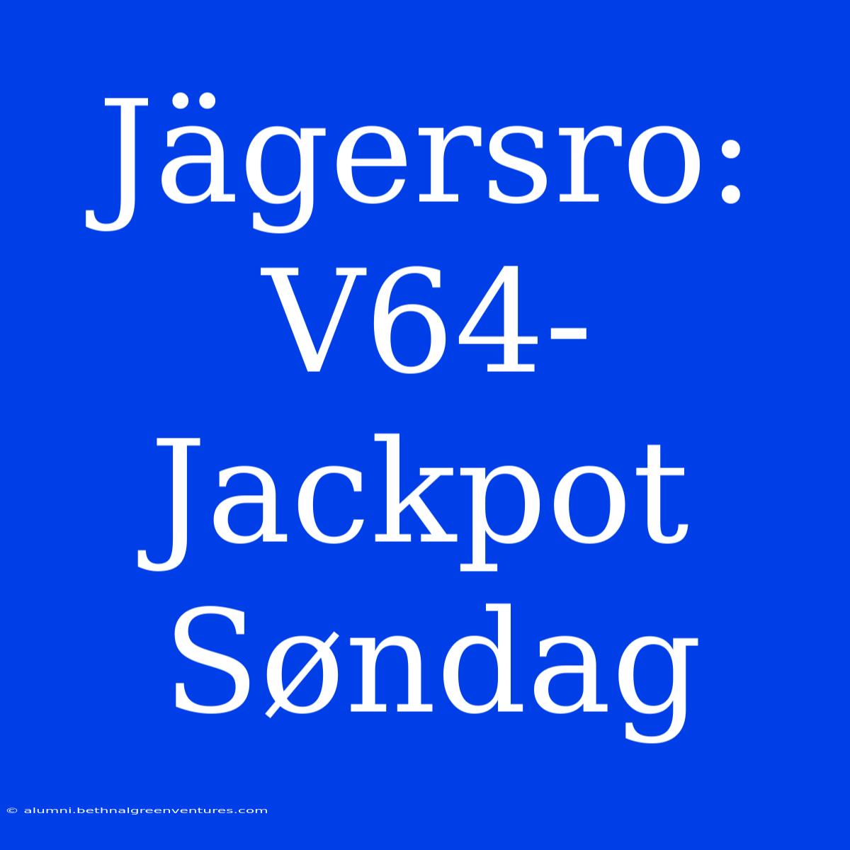 Jägersro: V64-Jackpot Søndag