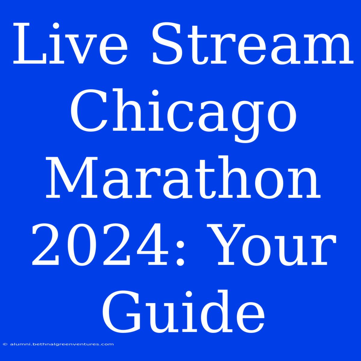 Live Stream Chicago Marathon 2024: Your Guide