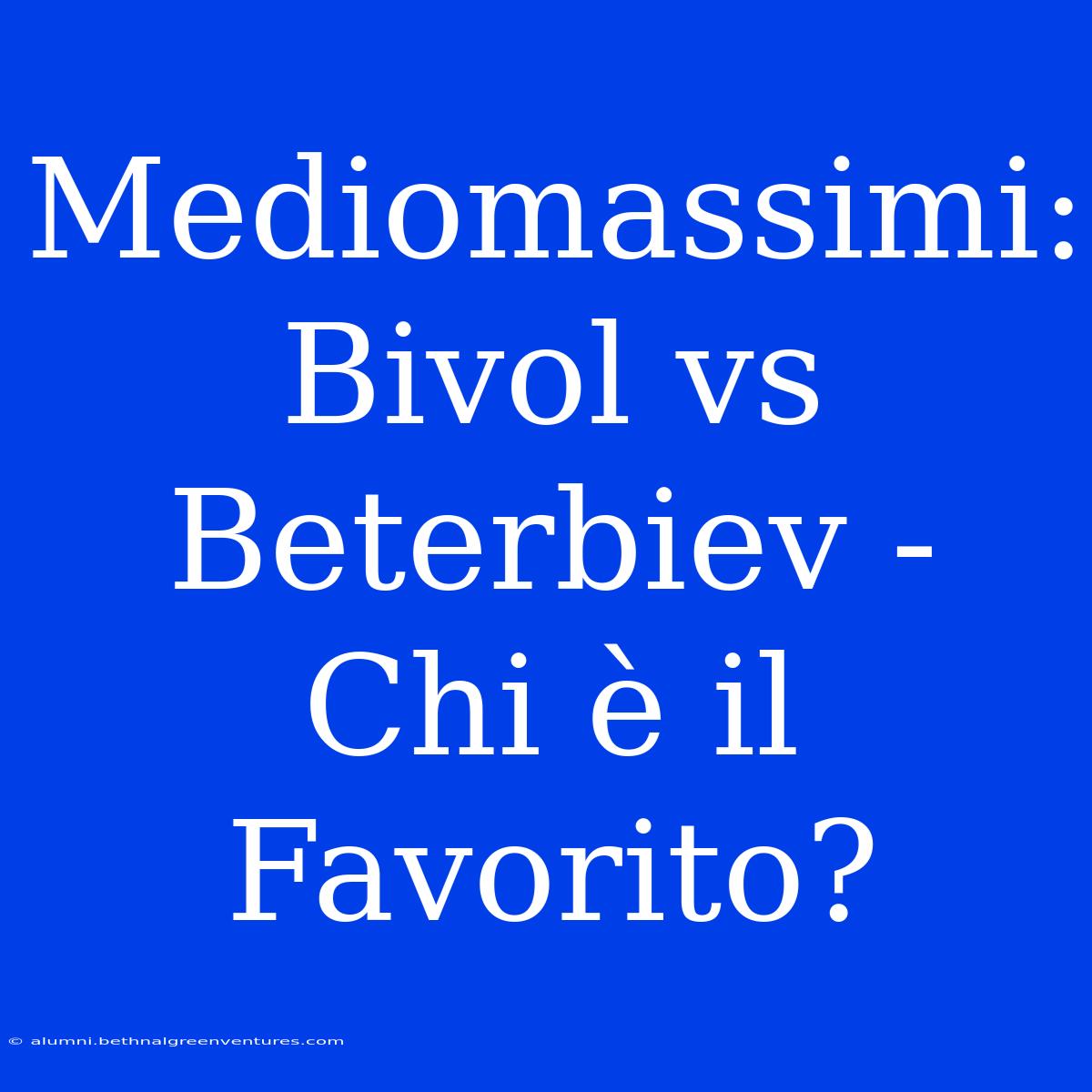 Mediomassimi: Bivol Vs Beterbiev - Chi È Il Favorito? 