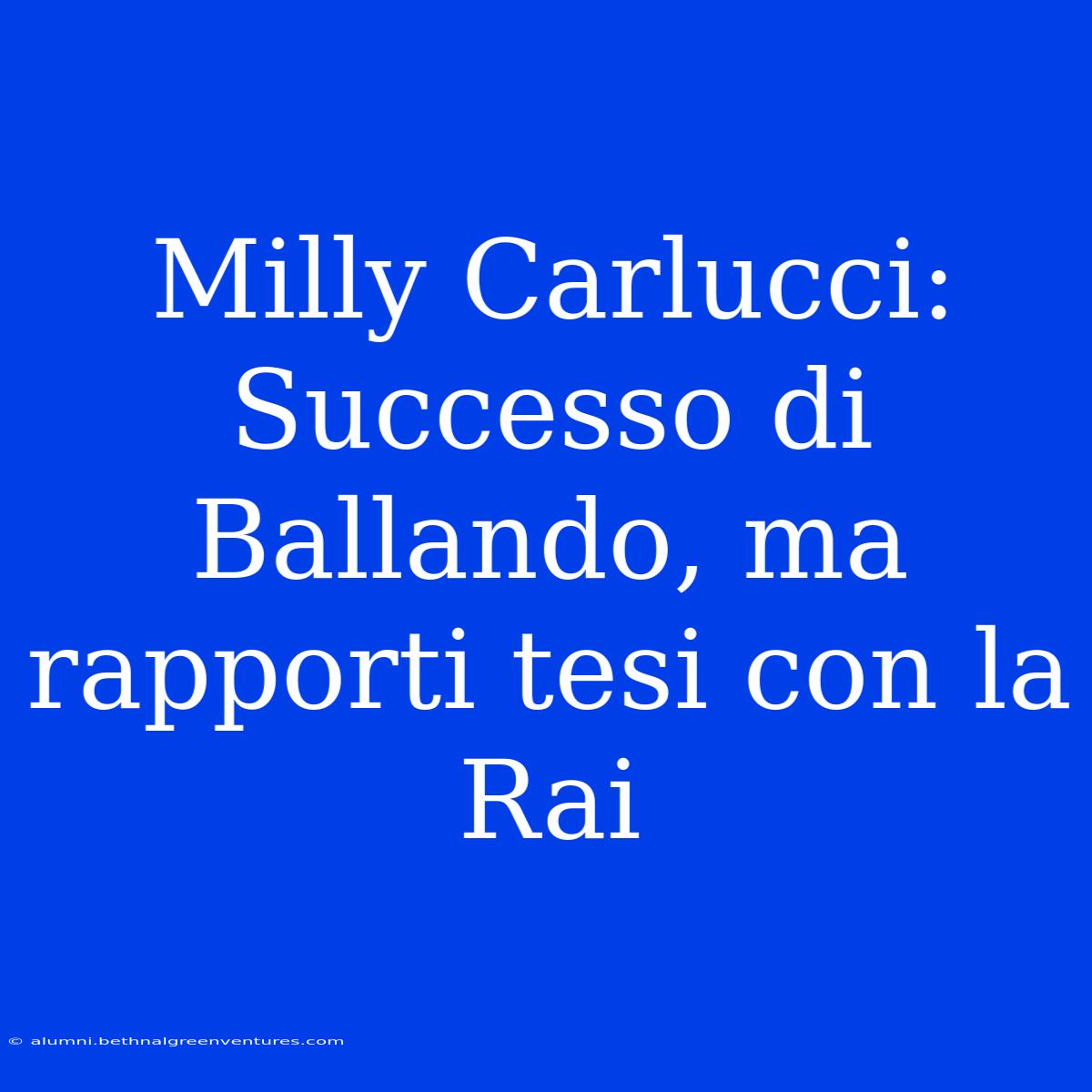 Milly Carlucci: Successo Di Ballando, Ma Rapporti Tesi Con La Rai