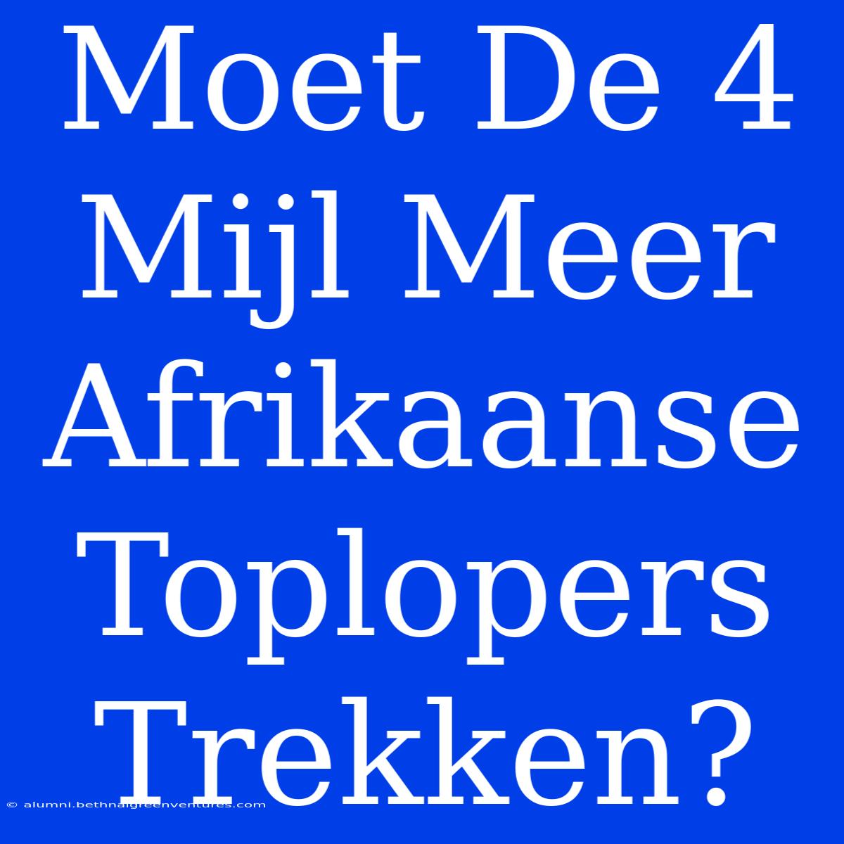 Moet De 4 Mijl Meer Afrikaanse Toplopers Trekken?