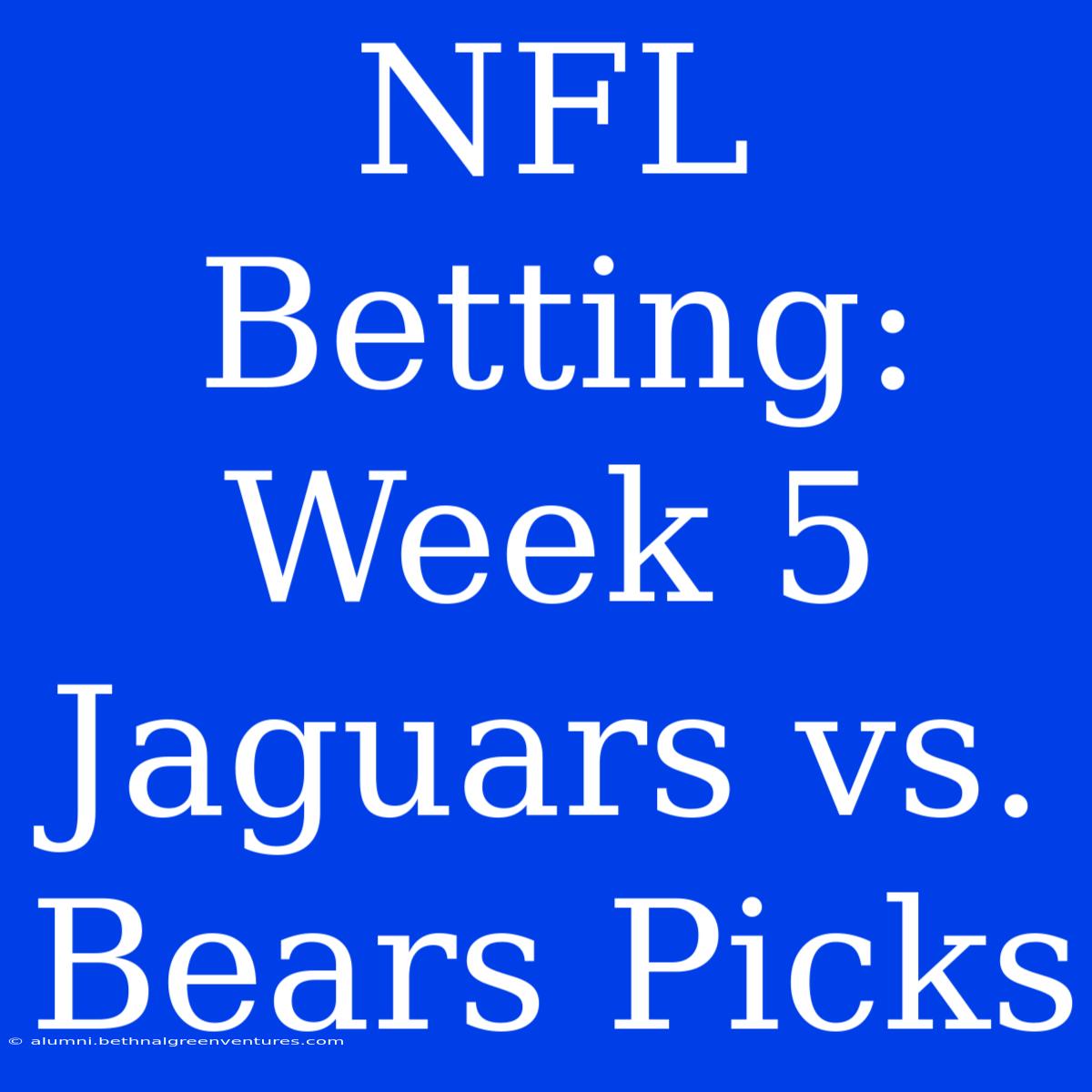 NFL Betting: Week 5 Jaguars Vs. Bears Picks