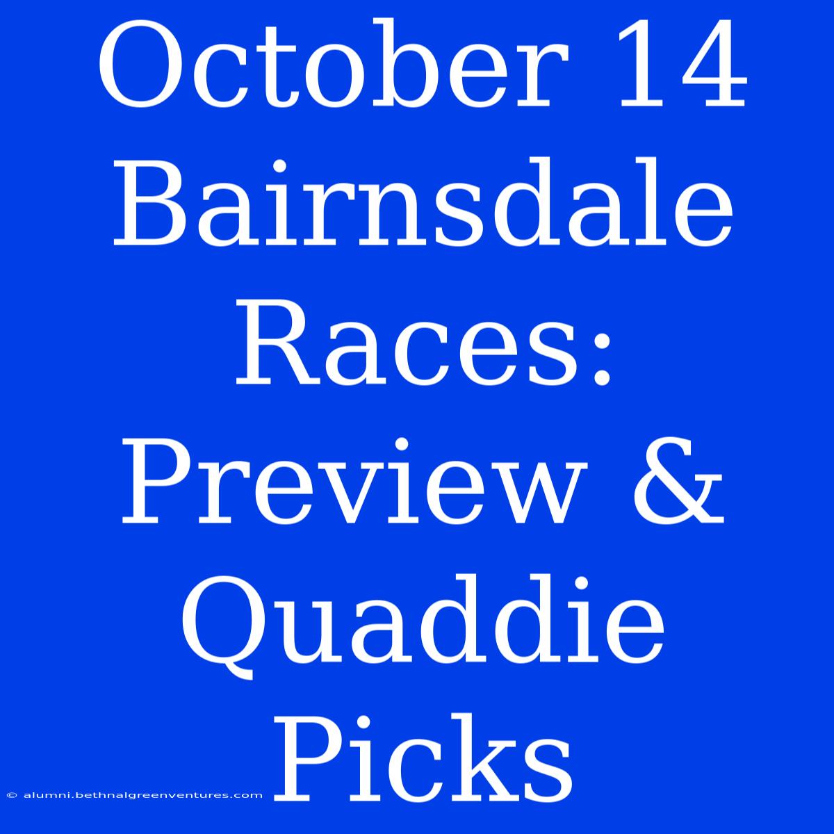 October 14 Bairnsdale Races: Preview & Quaddie Picks