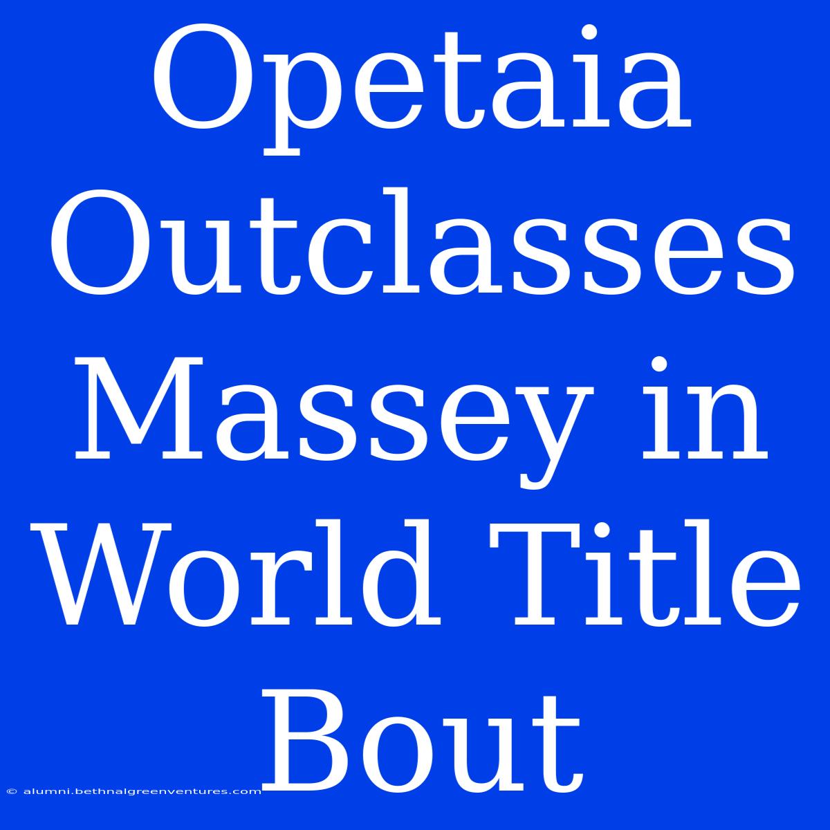 Opetaia Outclasses Massey In World Title Bout