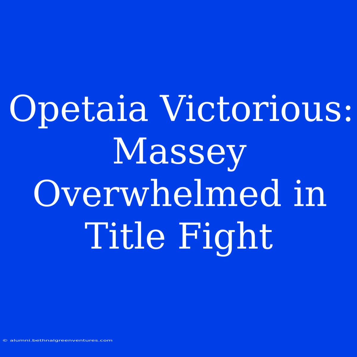 Opetaia Victorious: Massey Overwhelmed In Title Fight