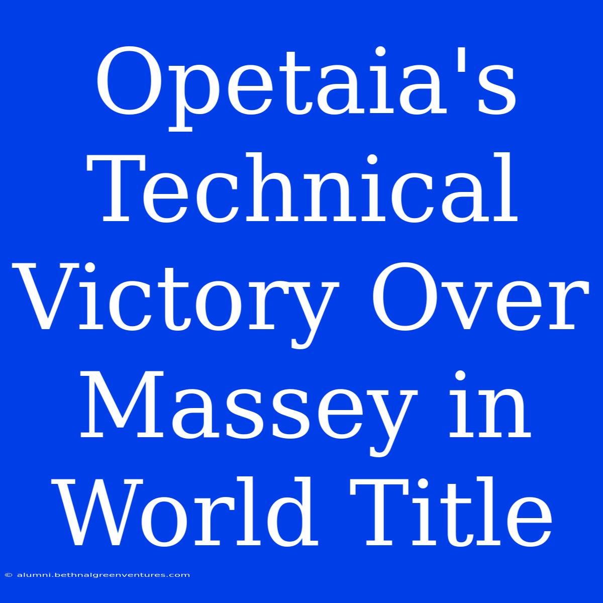 Opetaia's Technical Victory Over Massey In World Title