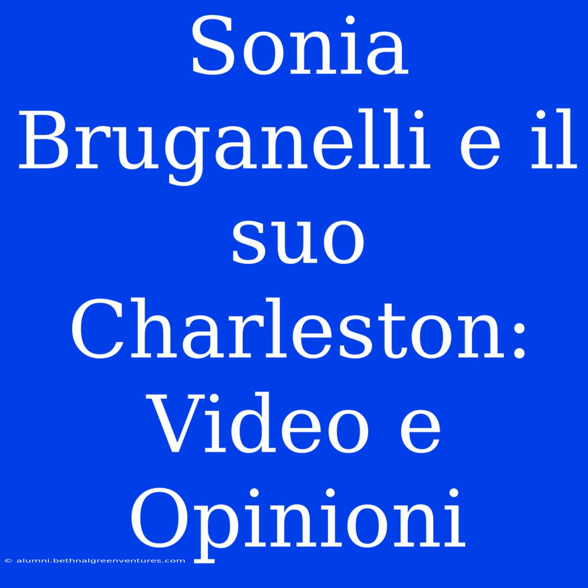 Sonia Bruganelli E Il Suo Charleston: Video E Opinioni