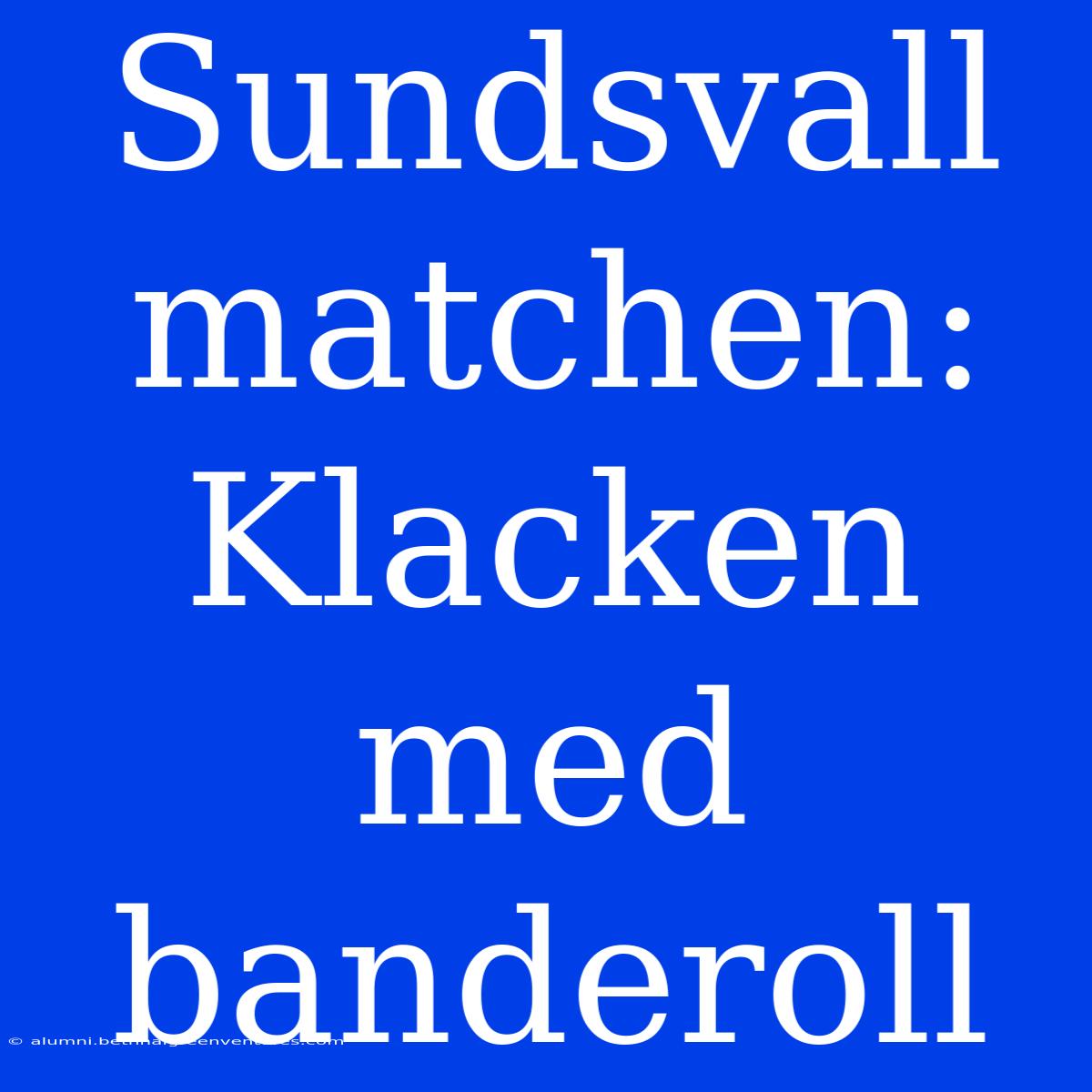 Sundsvall Matchen: Klacken Med Banderoll