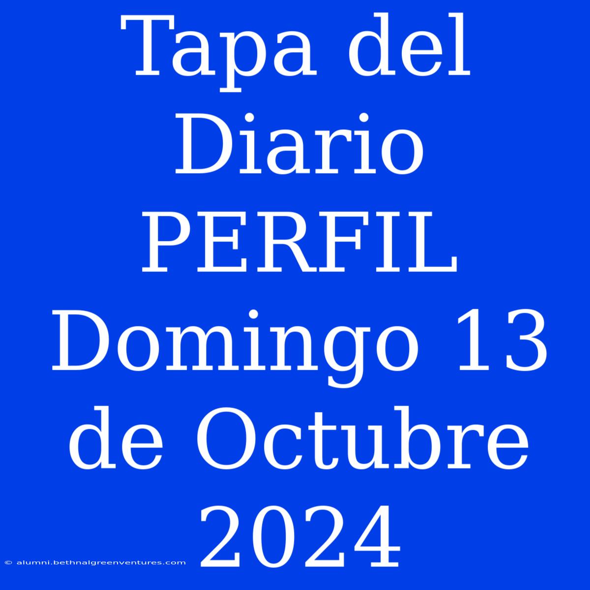 Tapa Del Diario PERFIL Domingo 13 De Octubre 2024