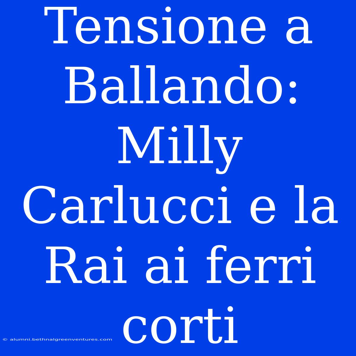 Tensione A Ballando: Milly Carlucci E La Rai Ai Ferri Corti