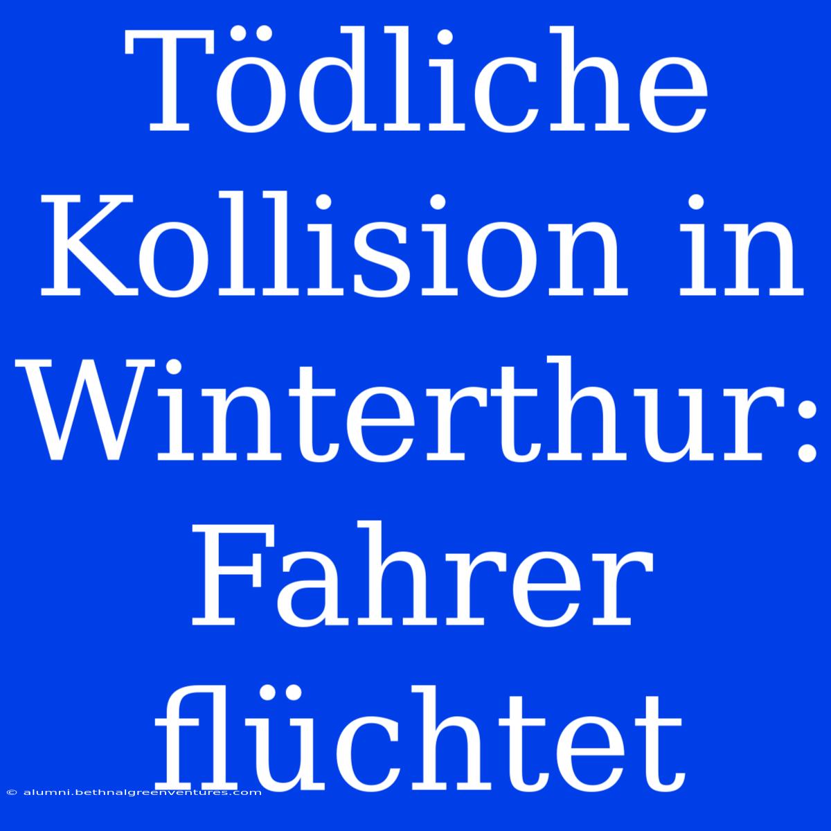 Tödliche Kollision In Winterthur: Fahrer Flüchtet