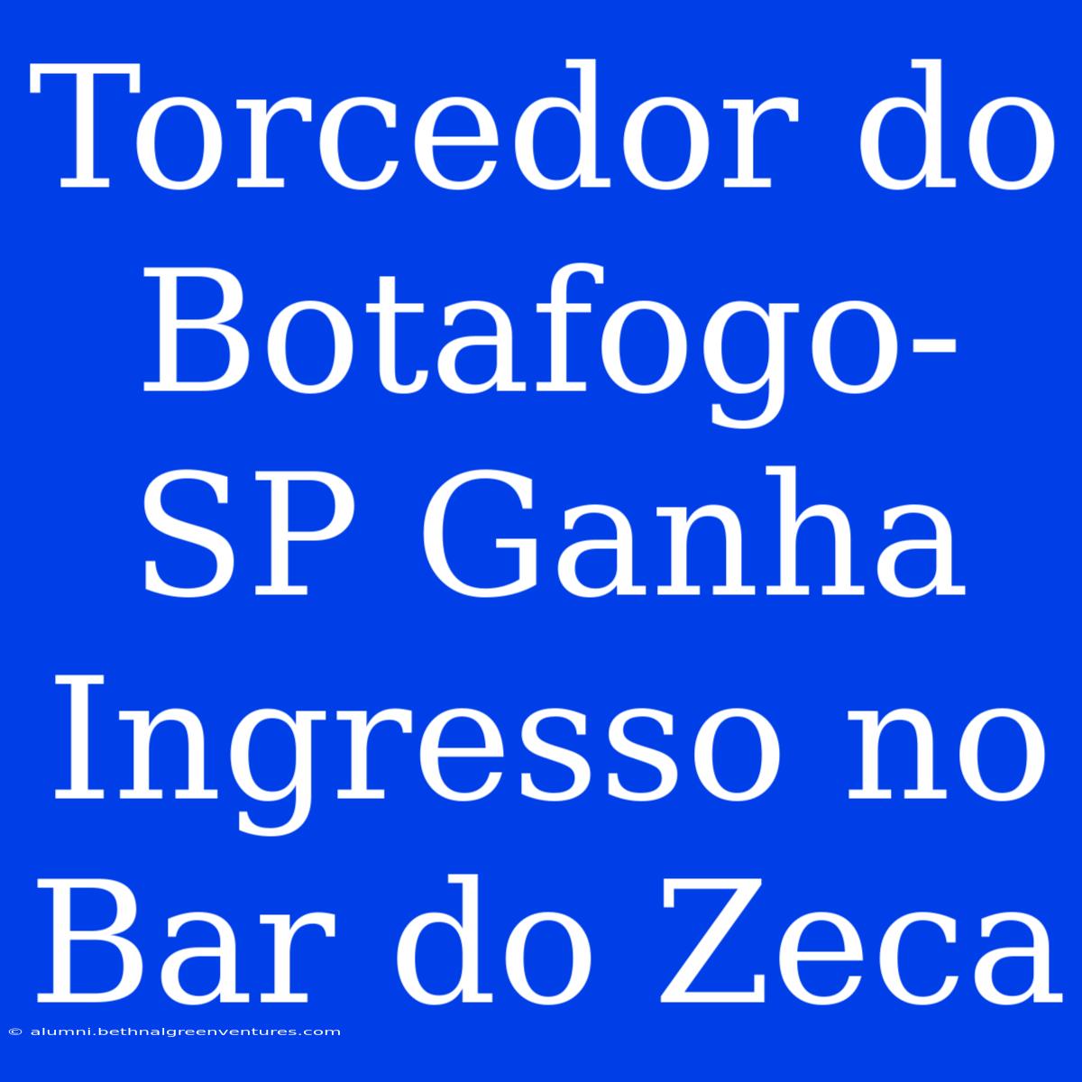 Torcedor Do Botafogo-SP Ganha Ingresso No Bar Do Zeca