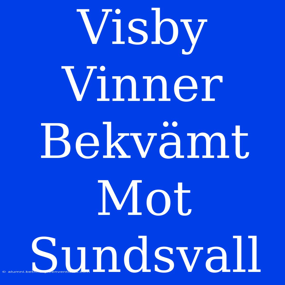 Visby Vinner Bekvämt Mot Sundsvall