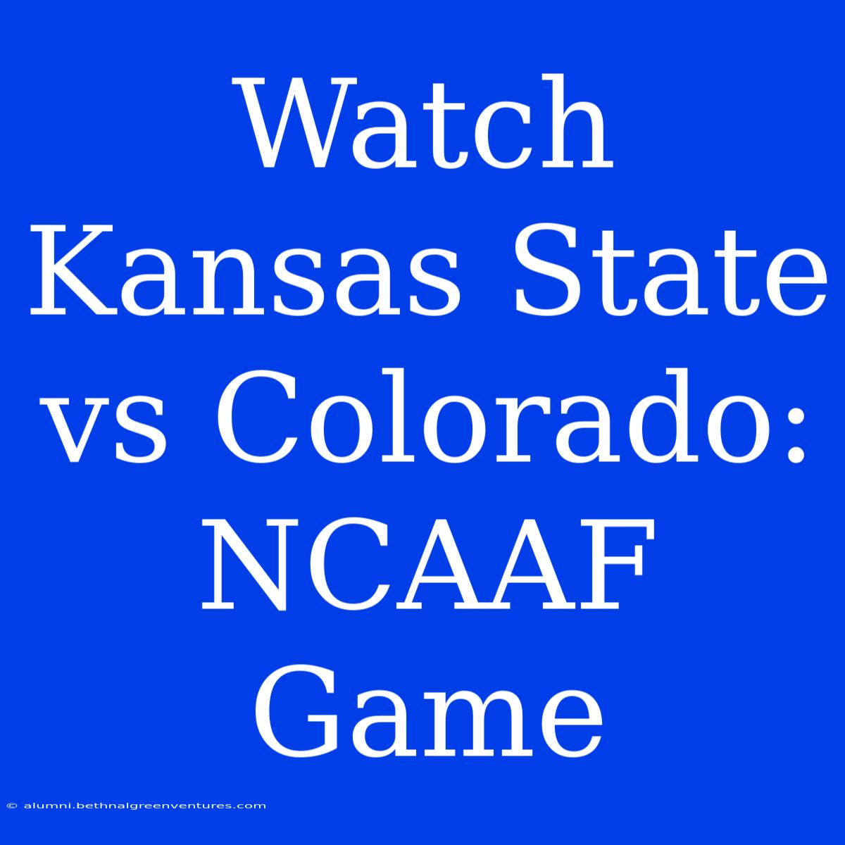 Watch Kansas State Vs Colorado: NCAAF Game