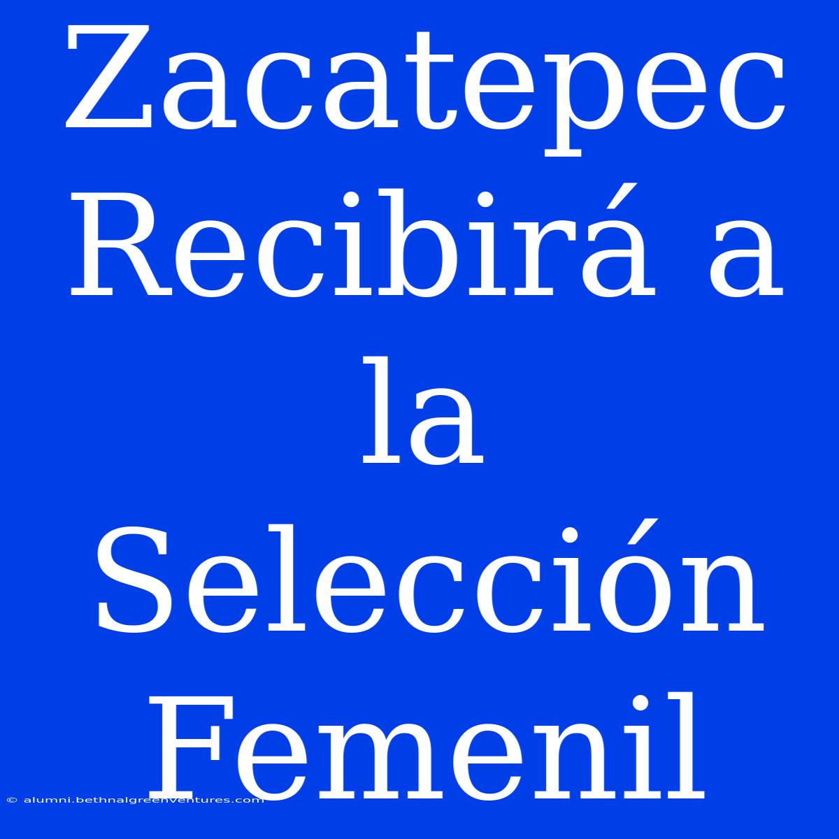 Zacatepec Recibirá A La Selección Femenil